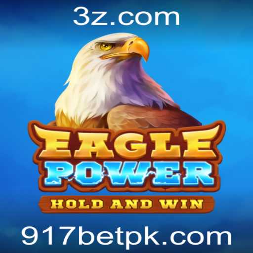EaglePower: Entendendo o Jogo e as Estratégias de Aposta 917 Bet